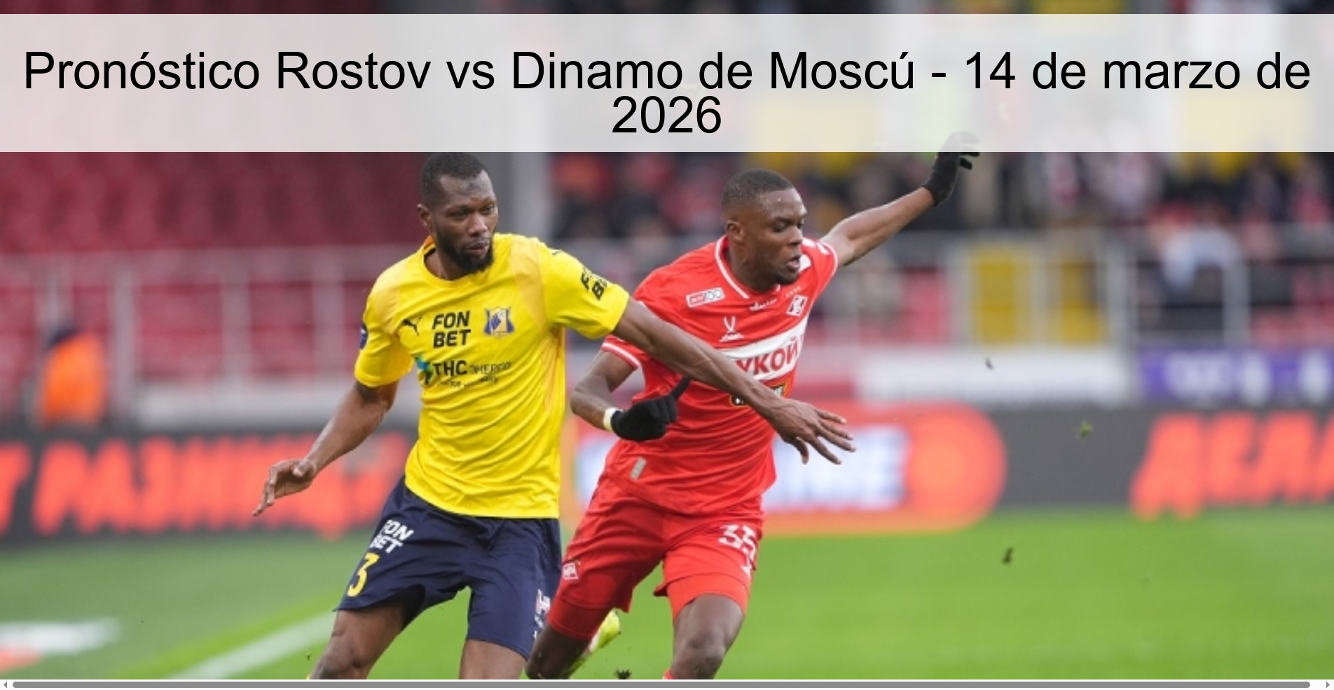 Pronóstico Rostov vs Dinamo de Moscú - 14 de marzo de 2026