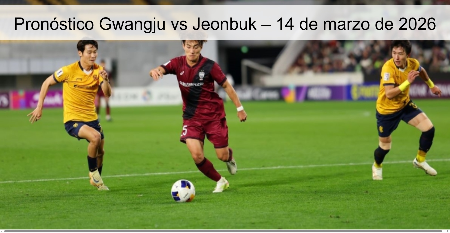 Pronóstico Gwangju vs Jeonbuk – 14 de marzo de 2026
