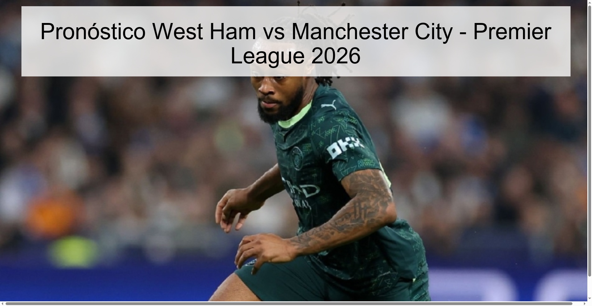 Pronóstico West Ham vs Manchester City - Premier League 2026 Pronóstico West Ham vs Manchester City - Premier League 2026