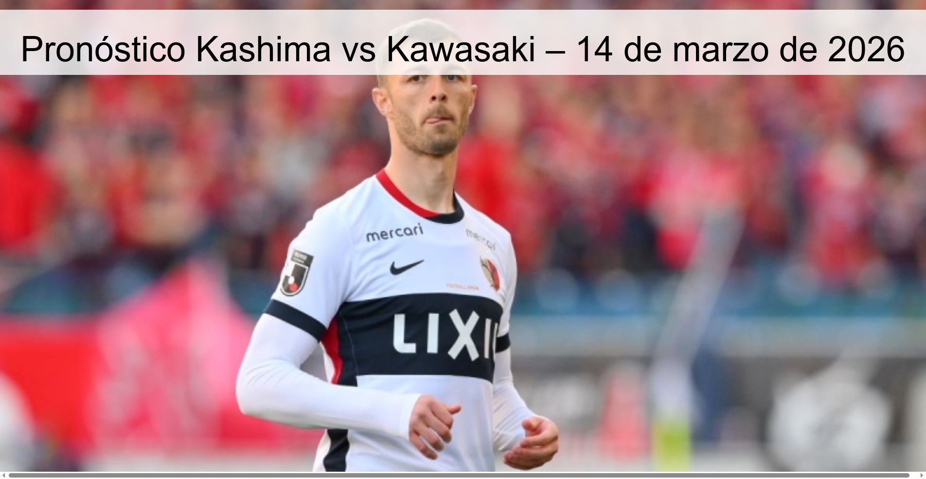 Pronóstico Kashima vs Kawasaki – 14 de marzo de 2026
