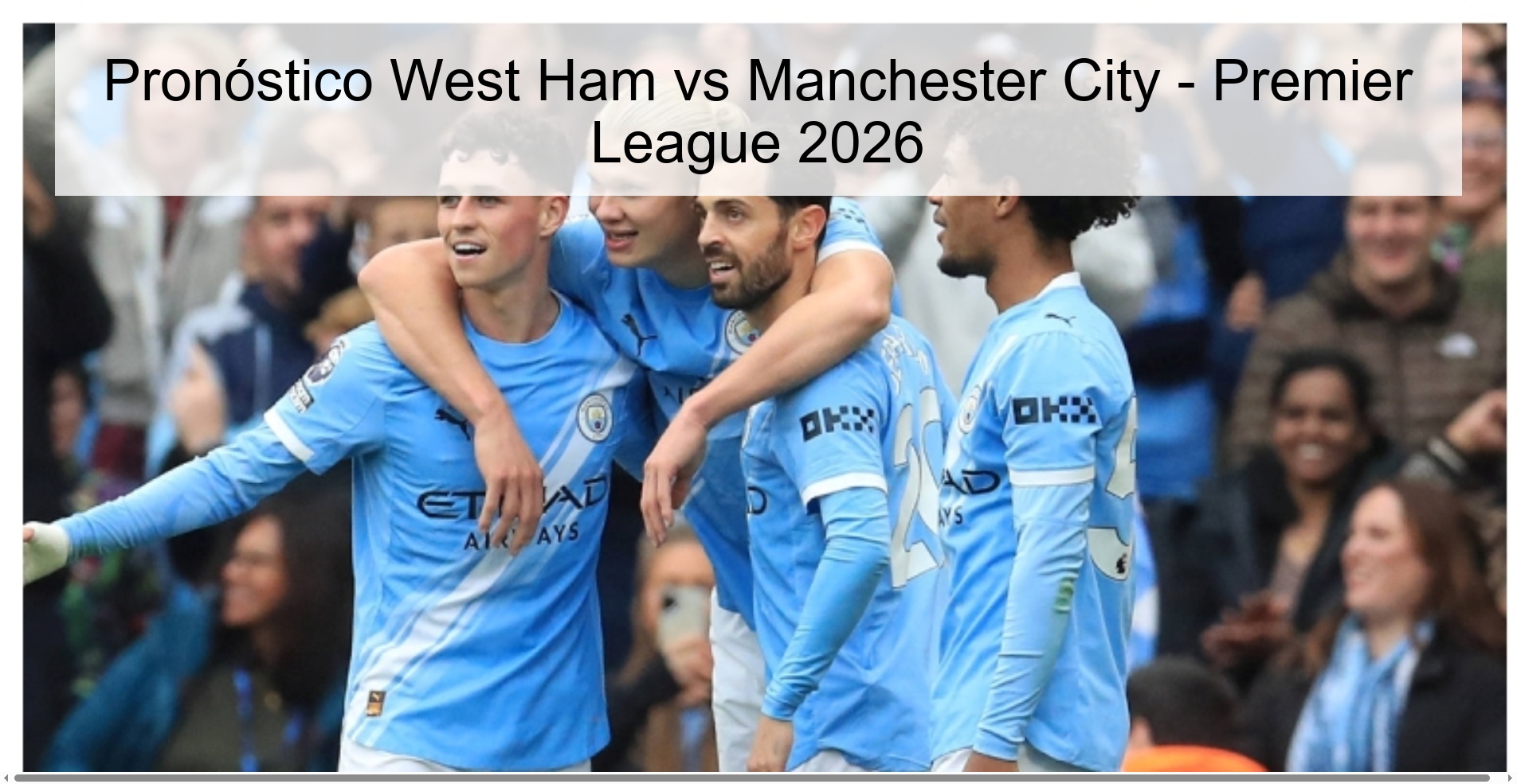 Pronóstico West Ham vs Manchester City - Premier League 2026