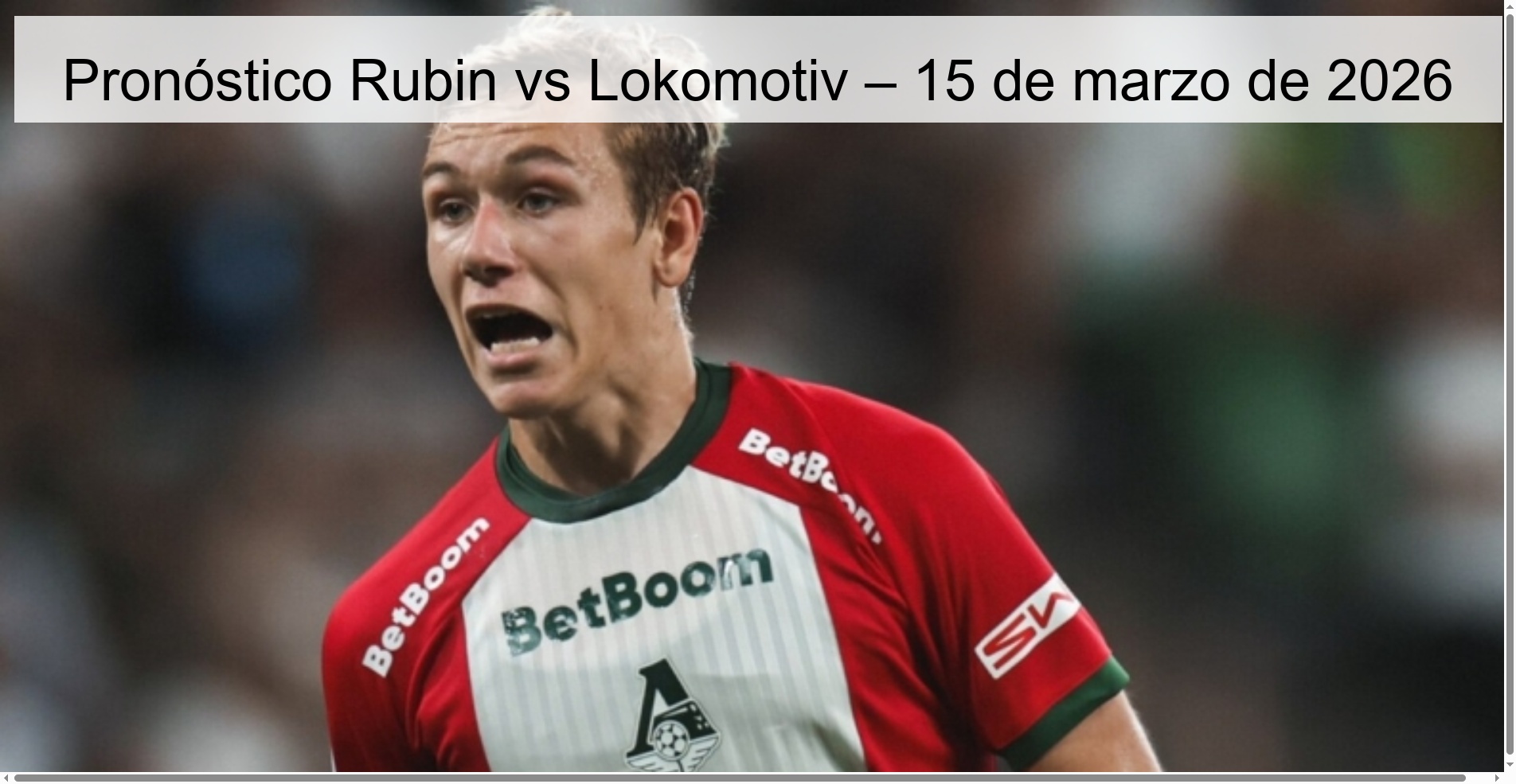 Pronóstico Rubin vs Lokomotiv – 15 de marzo de 2026