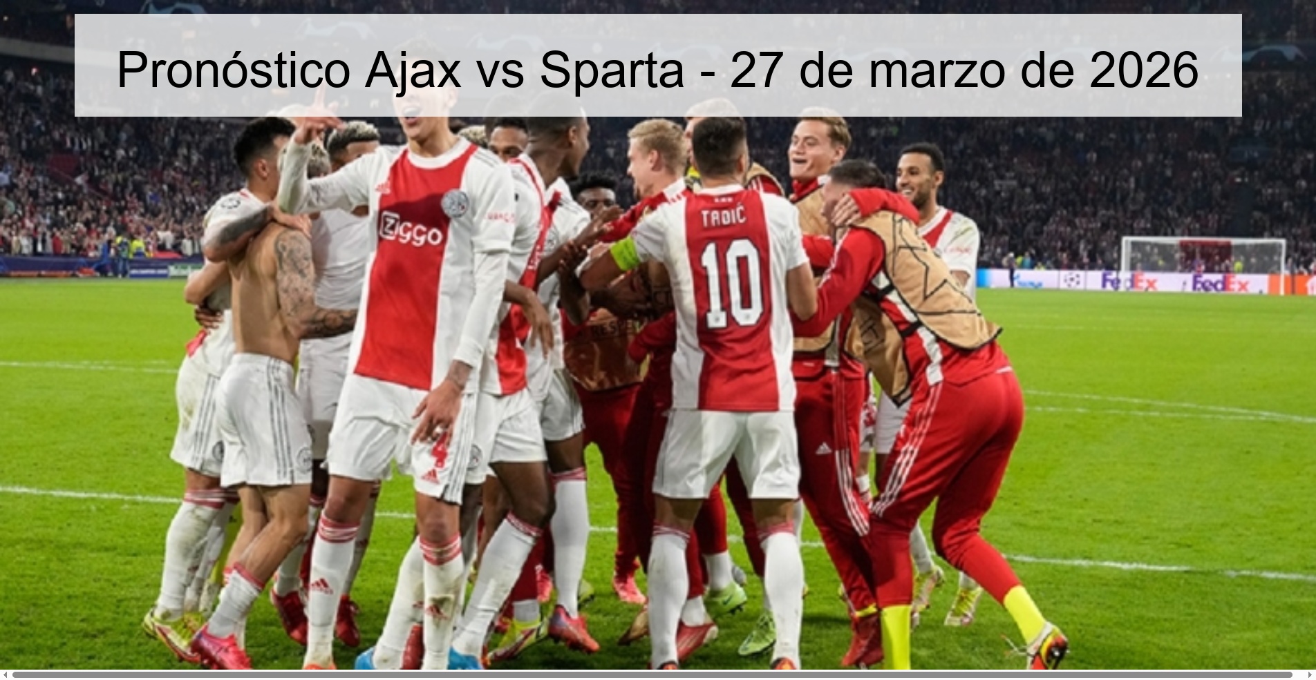 Pronóstico Ajax vs Sparta - 27 de marzo de 2026