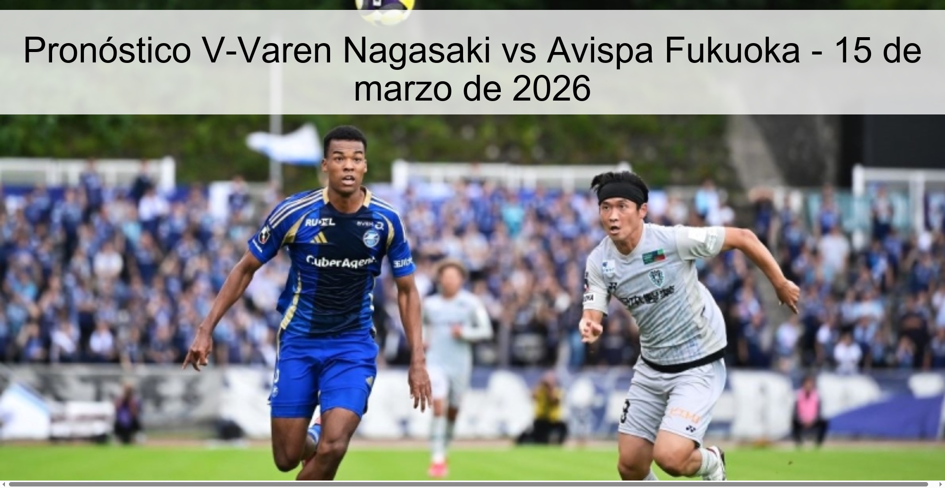 Pronóstico V-Varen Nagasaki vs Avispa Fukuoka - 15 de marzo de 2026
