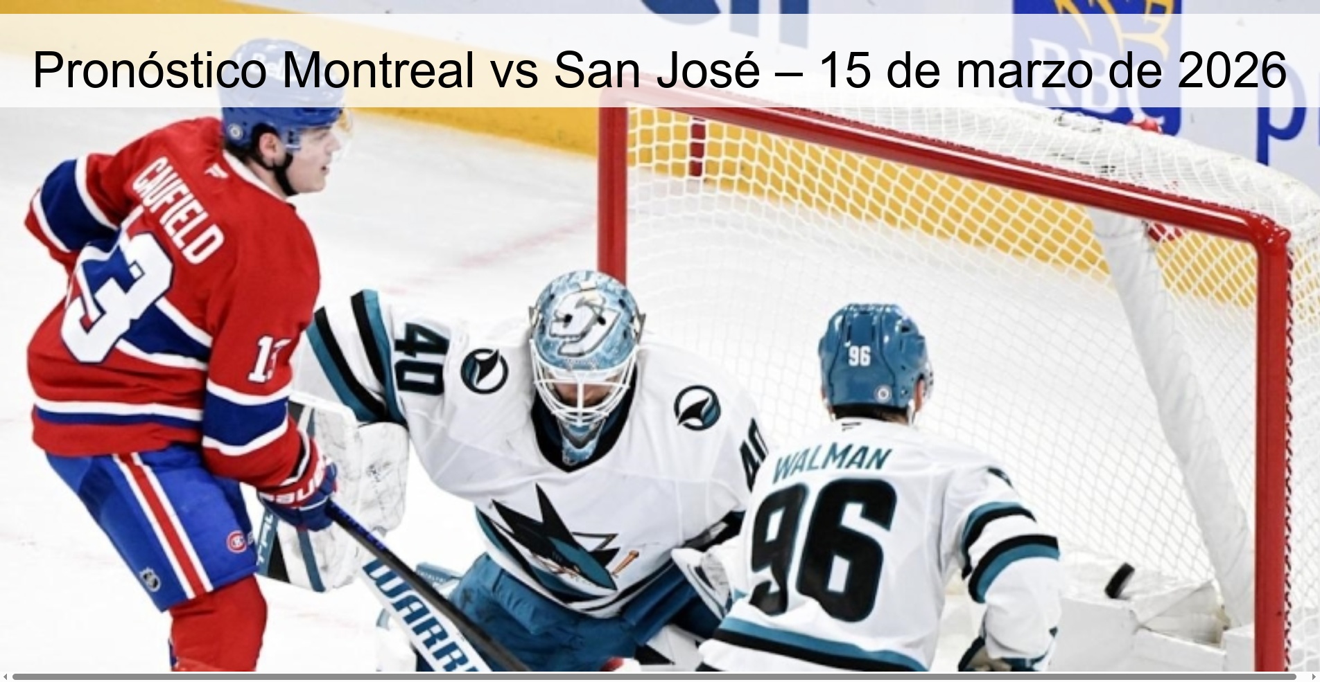 Pronóstico Montreal vs San José – 15 de marzo de 2026 Pronóstico Montreal vs San José – 15 de marzo de 2026