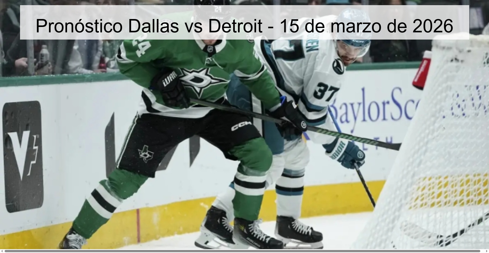 Pronóstico Dallas vs Detroit - 15 de marzo de 2026