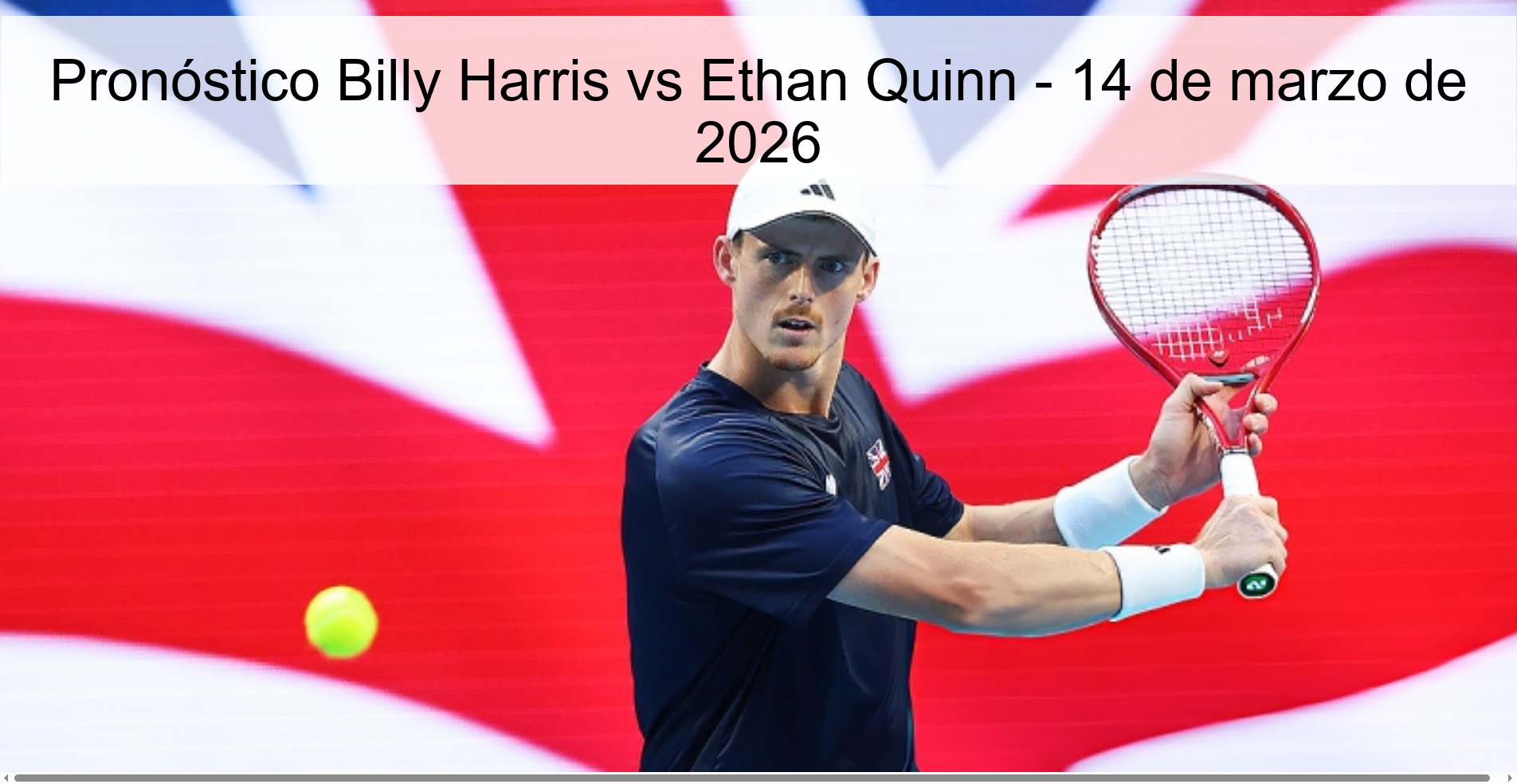 Pronóstico Billy Harris vs Ethan Quinn - 14 de marzo de 2026