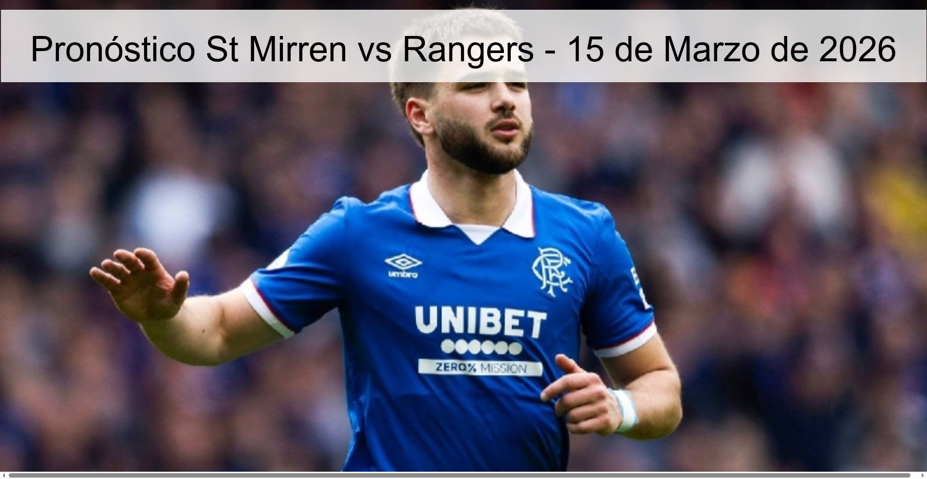 Pronóstico St Mirren vs Rangers - 15 de Marzo de 2026