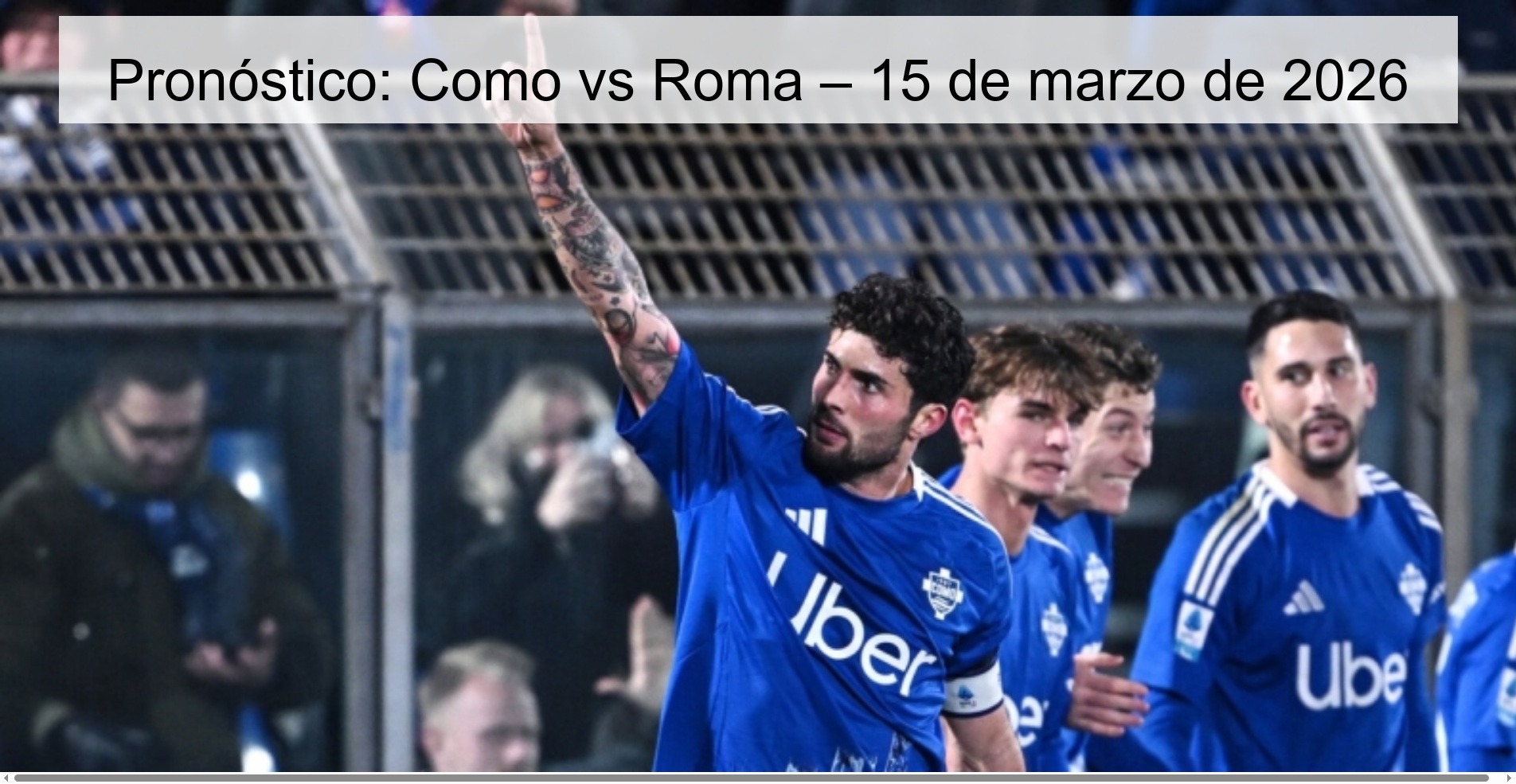 Pronóstico: Como vs Roma – 15 de marzo de 2026