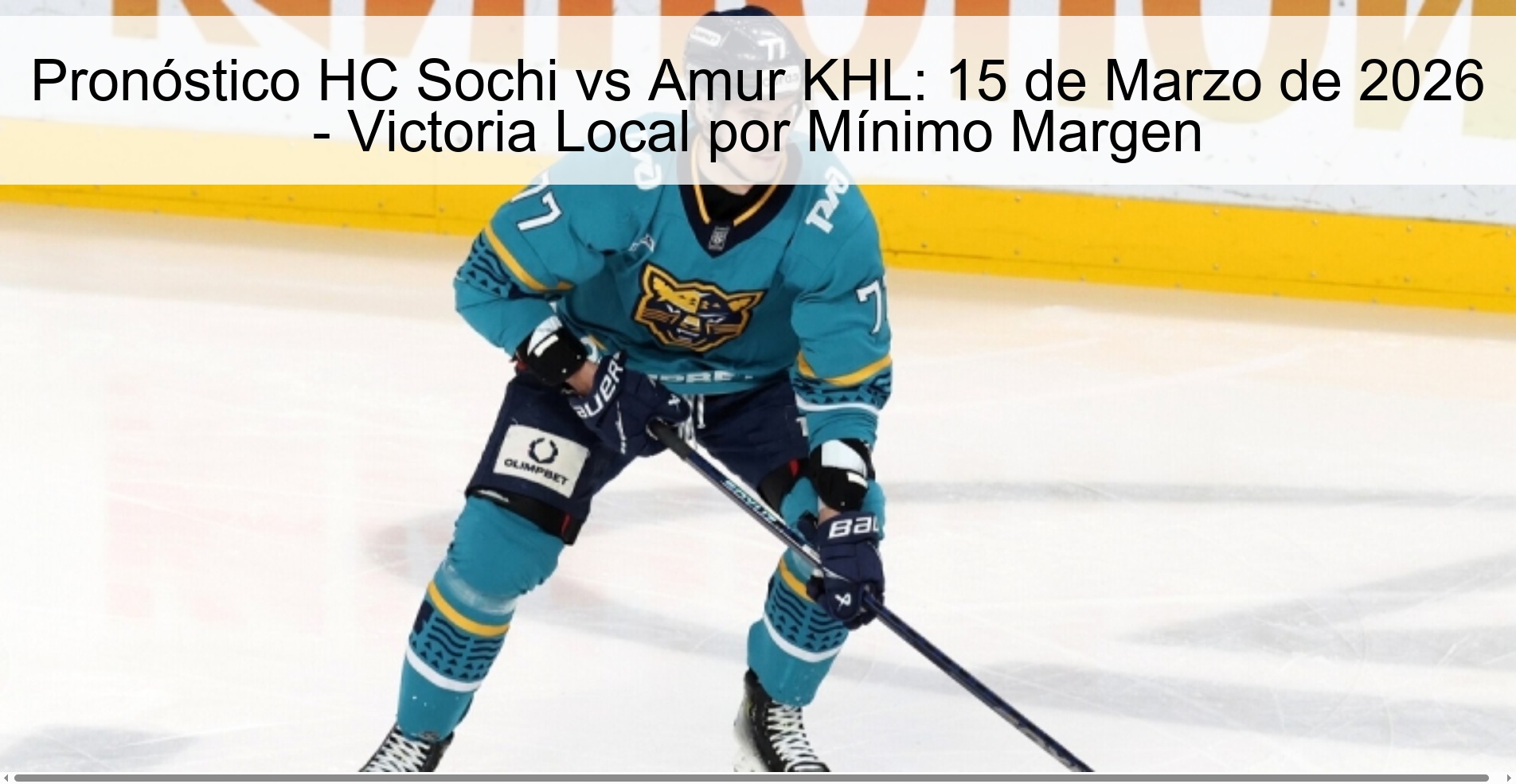 HC Sochi vs Amur KHL Prediction: March 15, 2026 - Home Victory by Minimal Margin