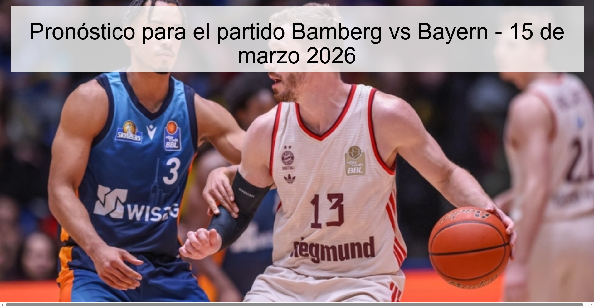 Prediction for the match Bamberg vs Bayern - March 15, 2026