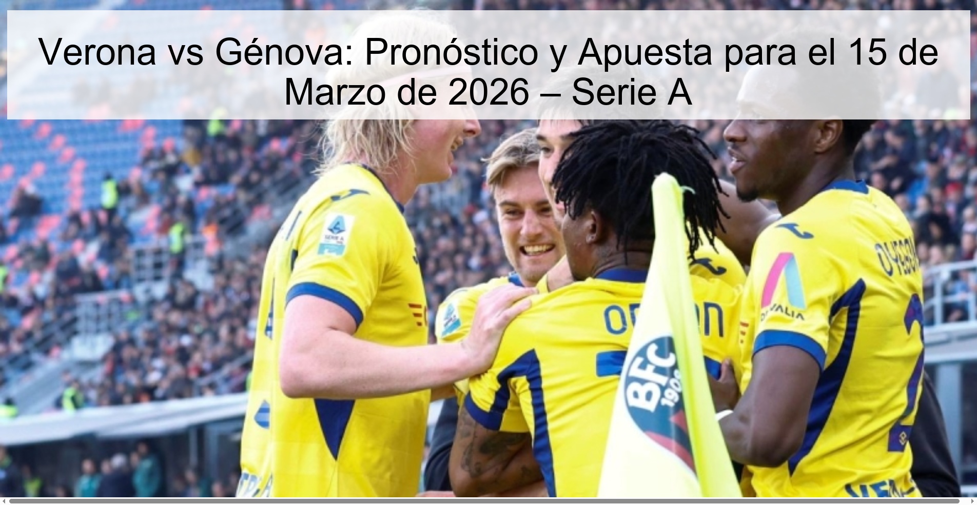 Verona vs Genoa: Prediction and Bet for March 15, 2026 – Serie A