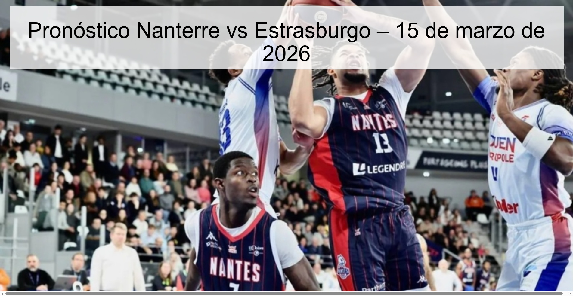 Pronóstico Nanterre vs Estrasburgo – 15 de marzo de 2026
