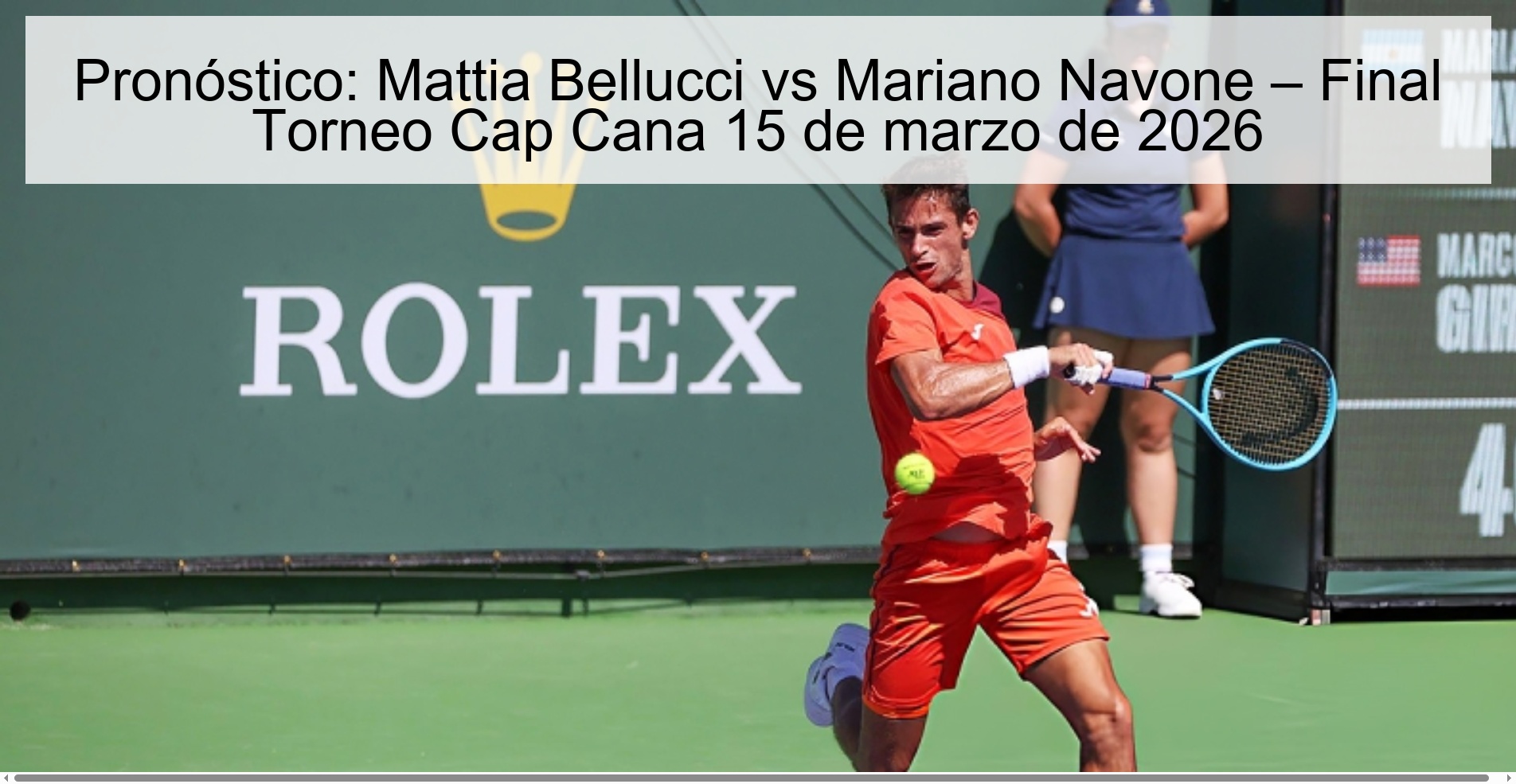 Pronóstico: Mattia Bellucci vs Mariano Navone – Final Torneo Cap Cana 15 de marzo de 2026