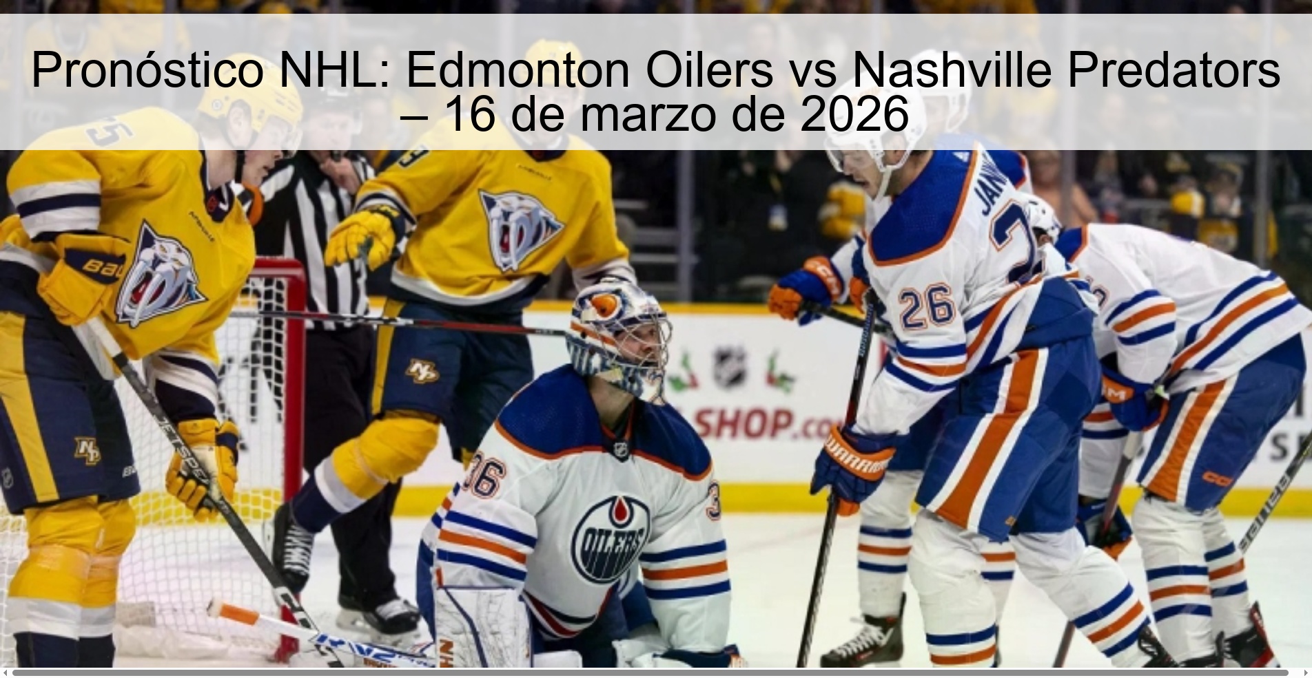 NHL Prediction: Edmonton Oilers vs Nashville Predators – March 16, 2026 NHL Prediction: Edmonton Oilers vs Nashville Predators – March 16, 2026