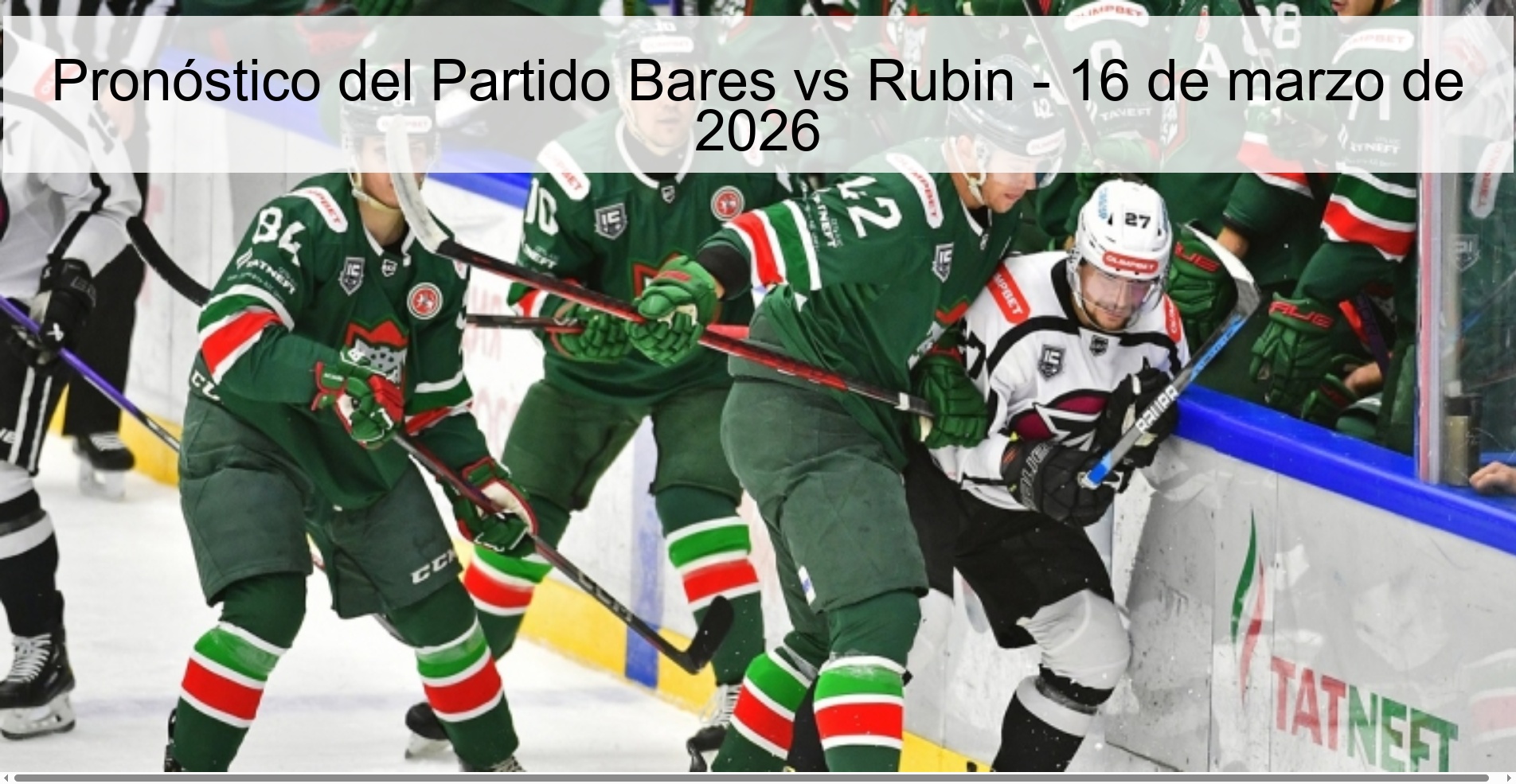 Bares vs Rubin Match Prediction - March 16, 2026