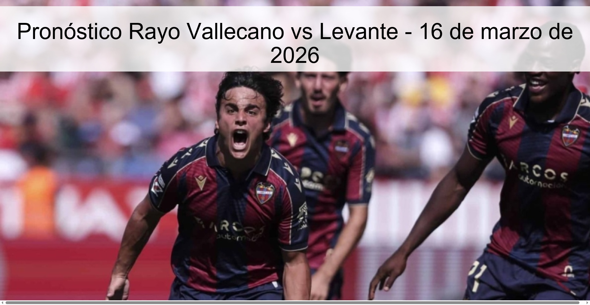 Pronóstico Rayo Vallecano vs Levante - 16 de marzo de 2026