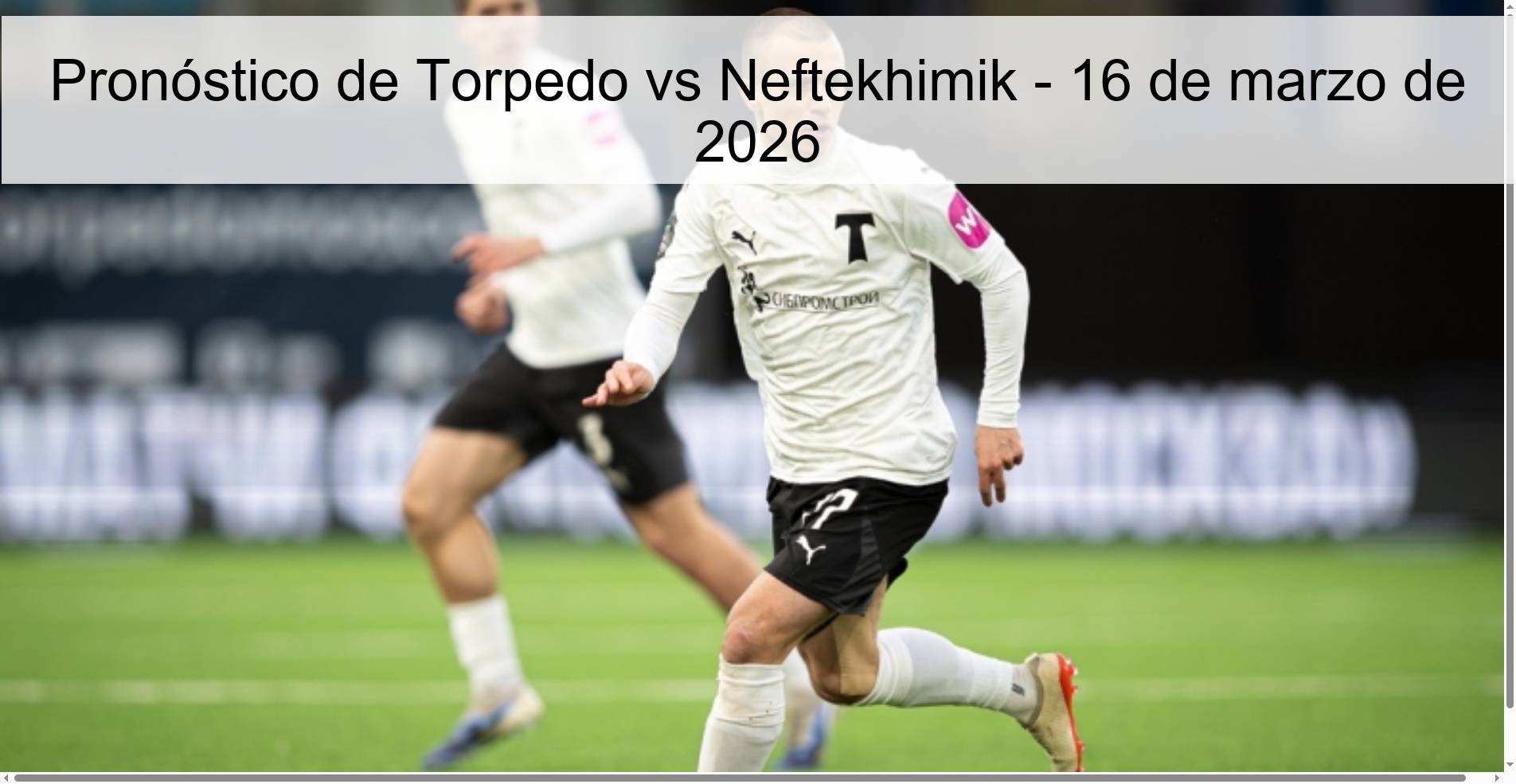 Torpedo vs Neftekhimik Prediction – March 16, 2026