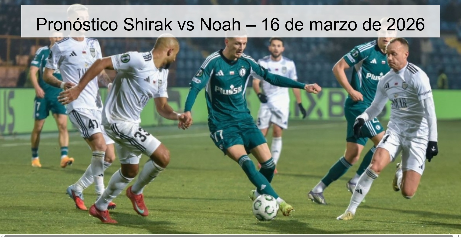 Shirak vs Noah Prediction – March 16, 2026