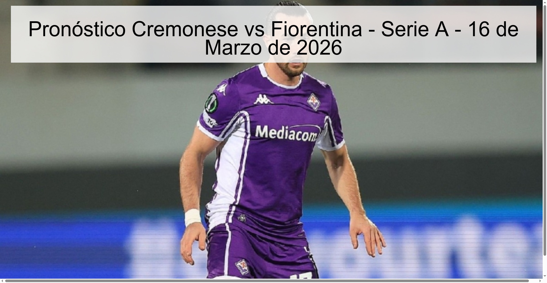 Pronóstico Cremonese vs Fiorentina - Serie A - 16 de Marzo de 2026