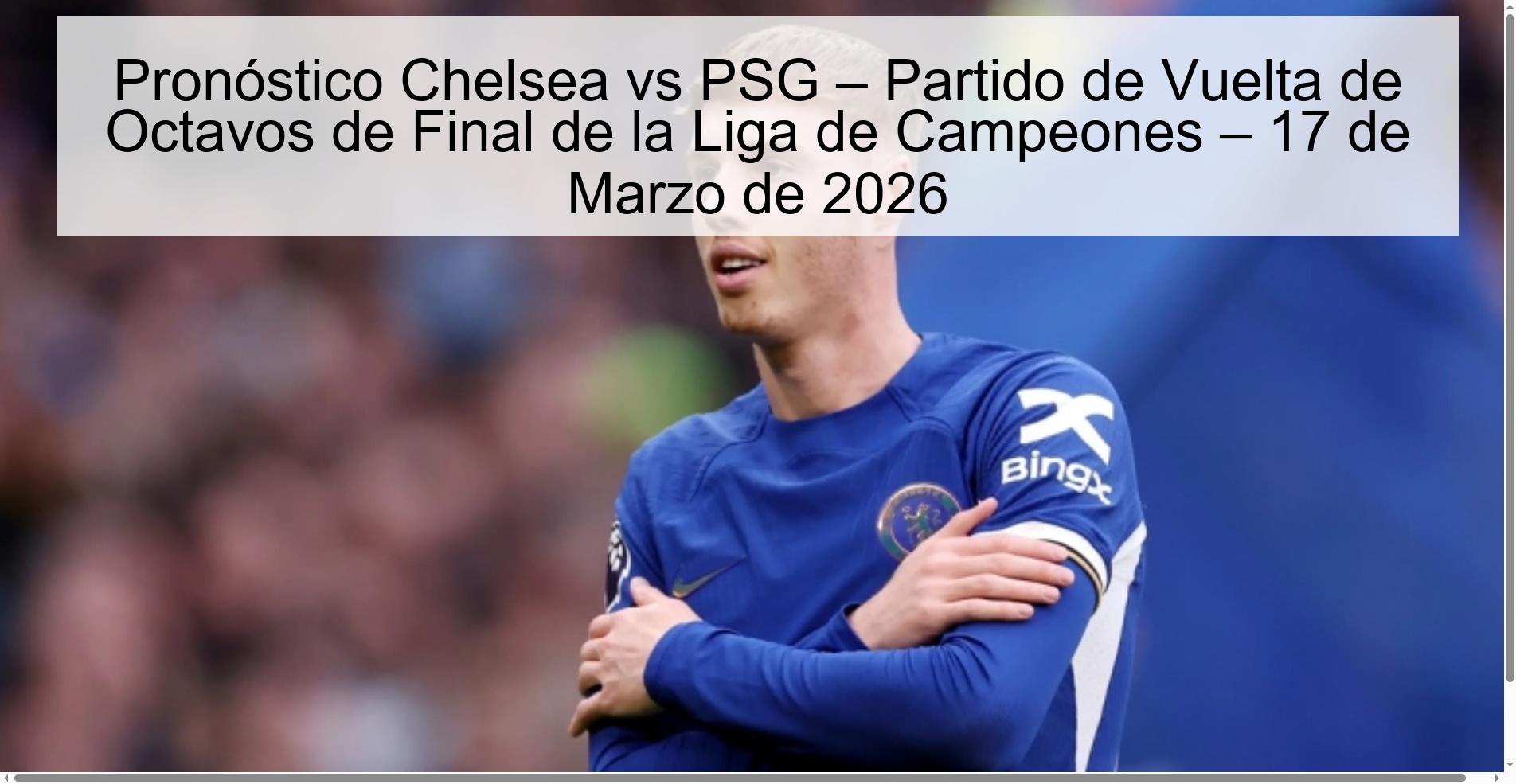 Chelsea vs PSG Prediction – Champions League Round of 16 Second Leg – March 17, 2026