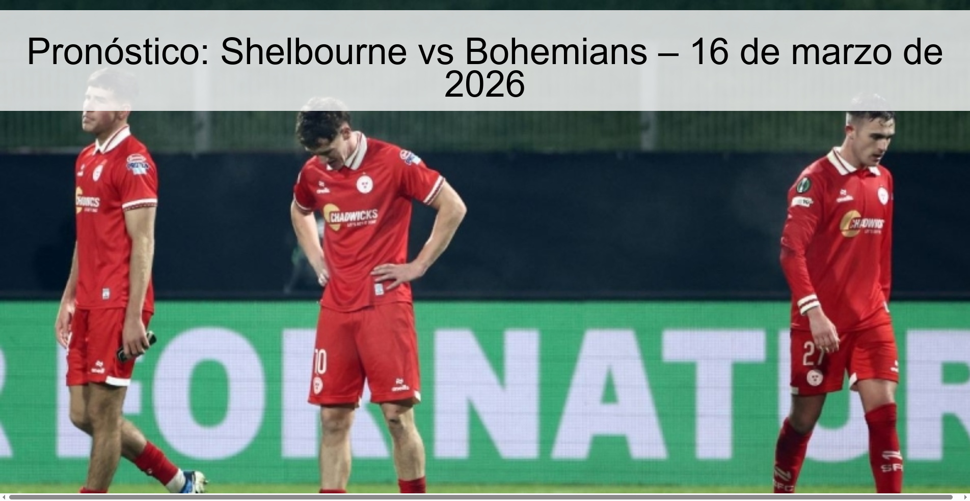 Pronóstico: Shelbourne vs Bohemians – 16 de marzo de 2026