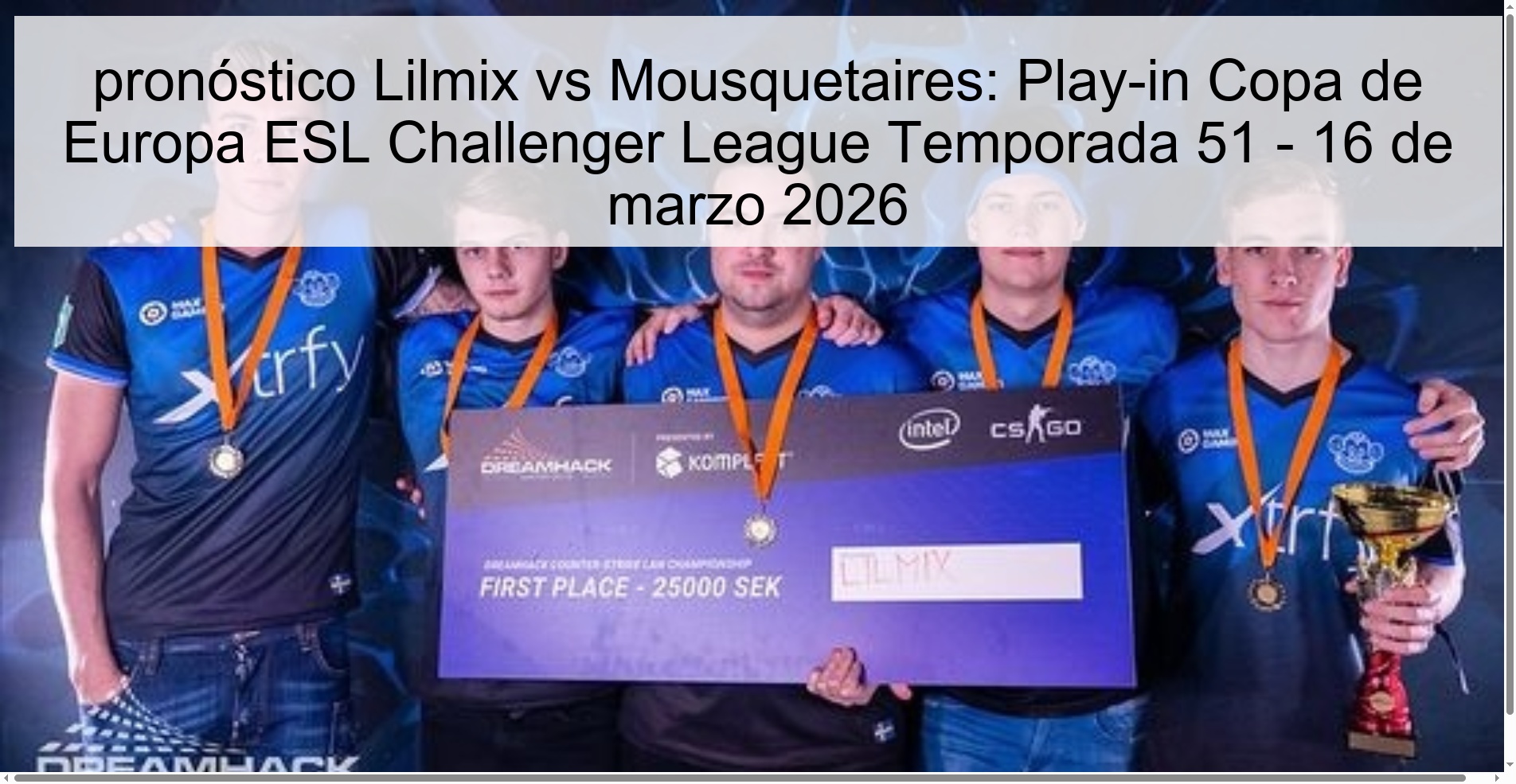 pronóstico Lilmix vs Mousquetaires: Play-in Copa de Europa ESL Challenger League Temporada 51 - 16 de marzo 2026
