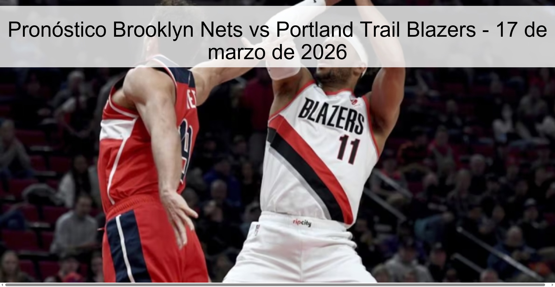 Pronóstico Brooklyn Nets vs Portland Trail Blazers - 17 de marzo de 2026
