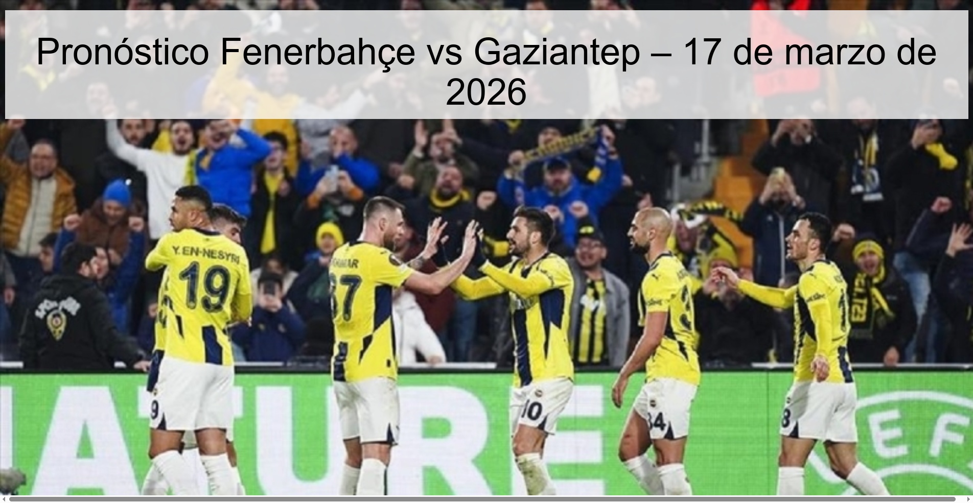 Pronóstico Fenerbahçe vs Gaziantep – 17 de marzo de 2026