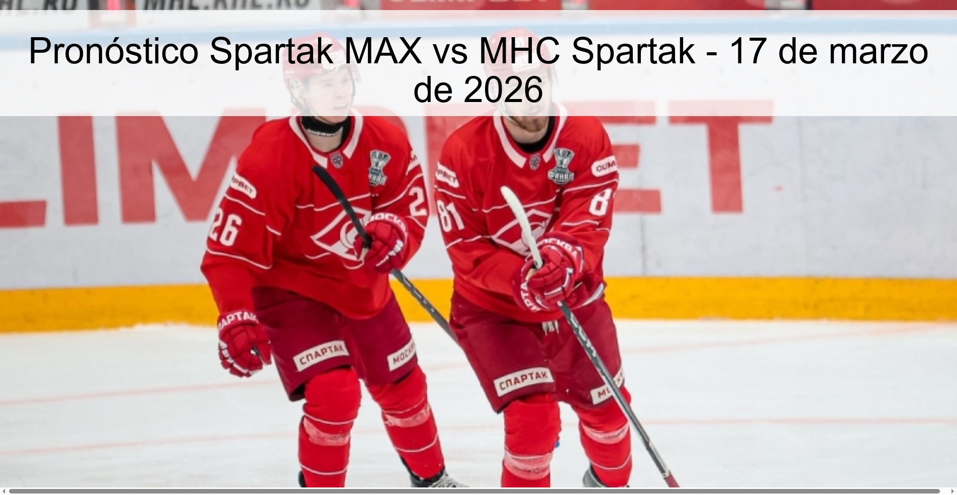 Spartak MAX vs MHC Spartak Prediction – March 17, 2026