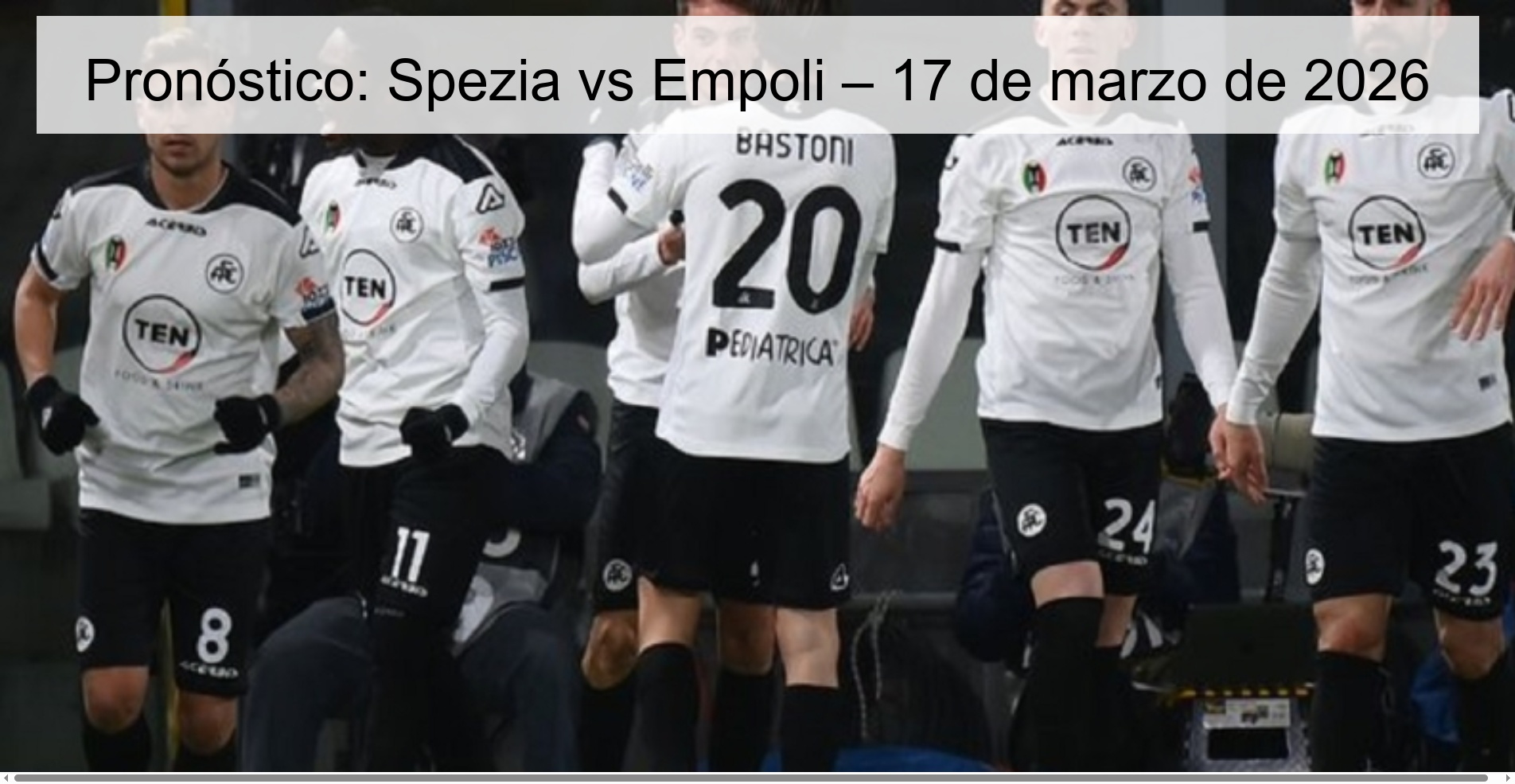 Pronóstico: Spezia vs Empoli – 17 de marzo de 2026