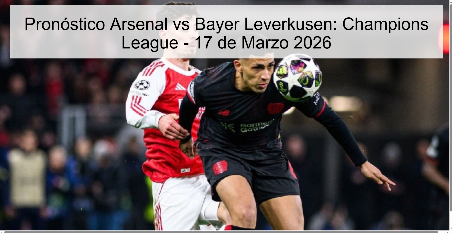 Arsenal vs Bayer Leverkusen Prediction: Champions League - March 17, 2026