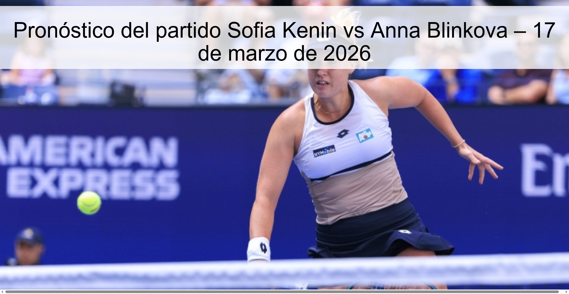 Sofia Kenin vs Anna Blinkova Prediction – March 17, 2026