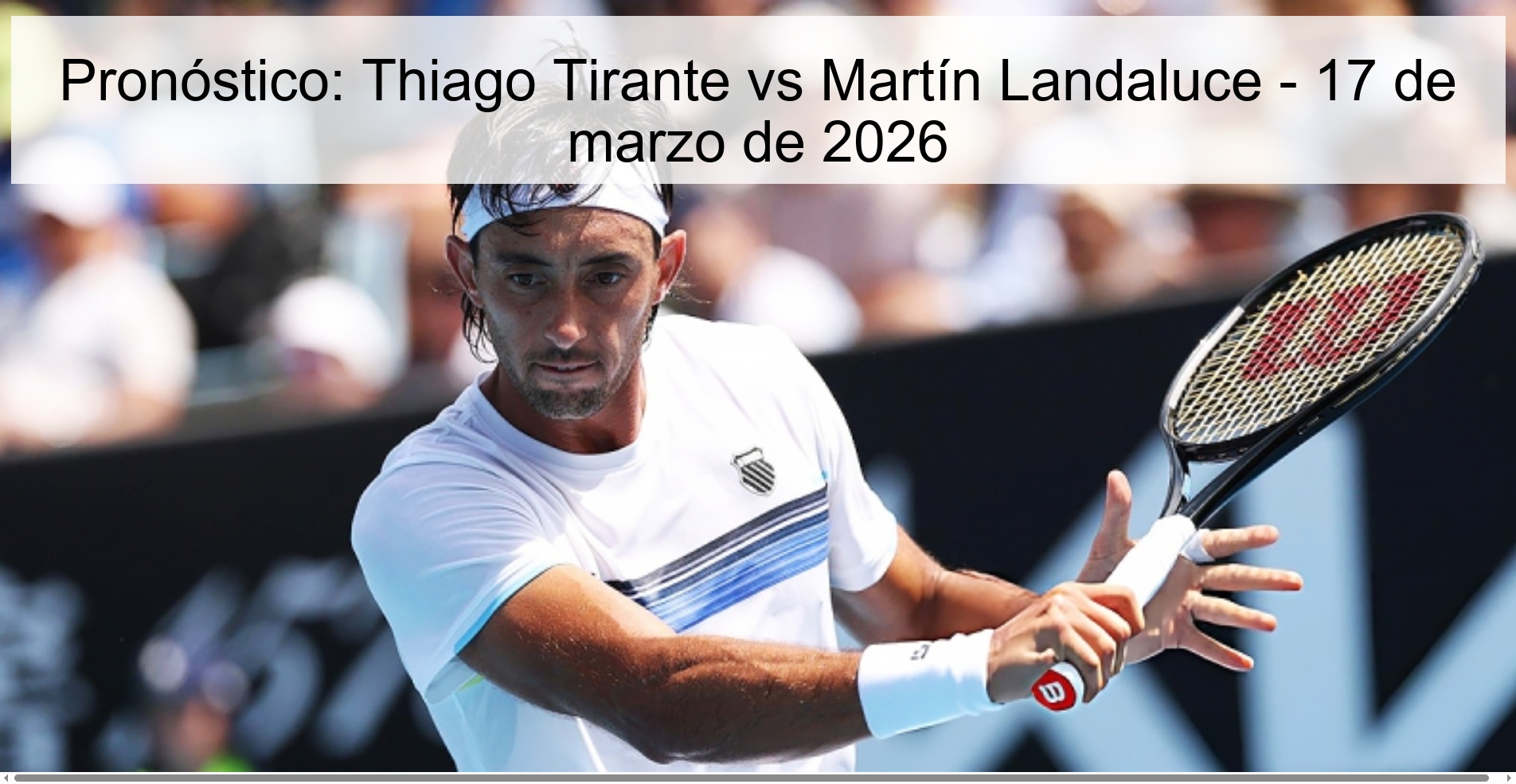 Prediction: Thiago Tirante vs Martín Landaluce - March 17, 2026