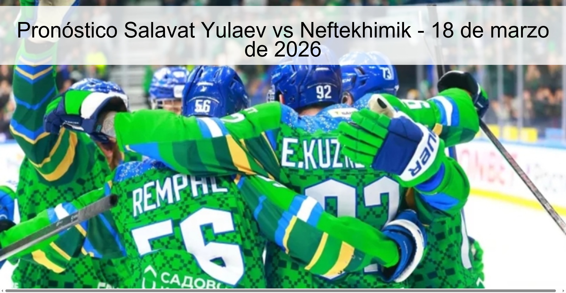 Salavat Yulaev vs Neftekhimik Prediction – March 18, 2026