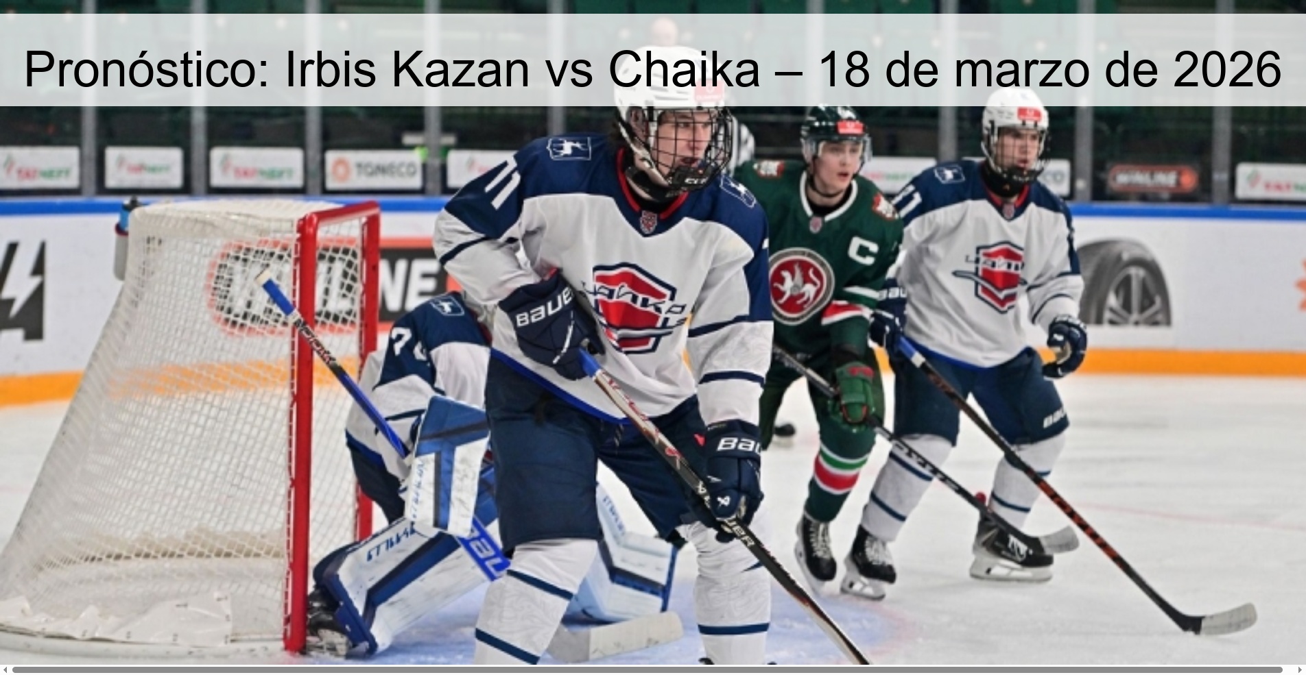 Prediction: Irbis Kazan vs Chaika – March 18, 2026