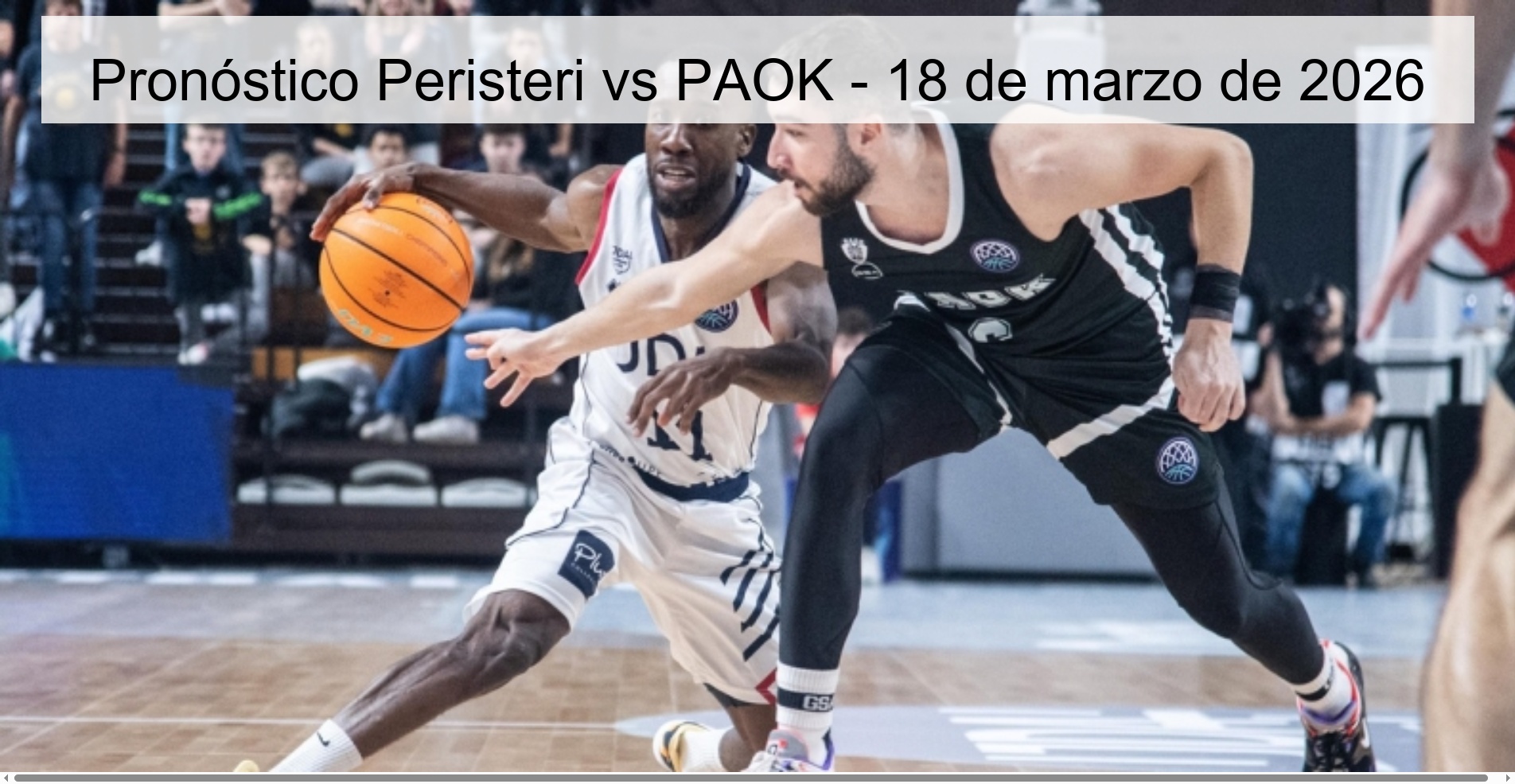 Pronóstico Peristeri vs PAOK - 18 de marzo de 2026 Pronóstico Peristeri vs PAOK - 18 de marzo de 2026