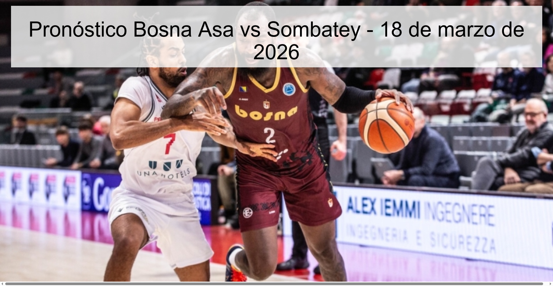 Pronóstico Bosna Asa vs Sombatey - 18 de marzo de 2026