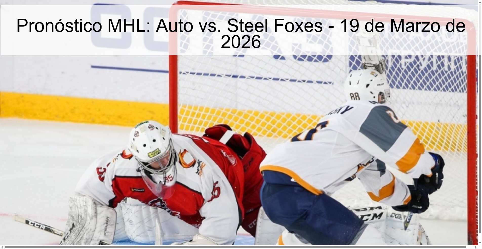 Pronóstico MHL: Auto vs. Steel Foxes - 19 de Marzo de 2026