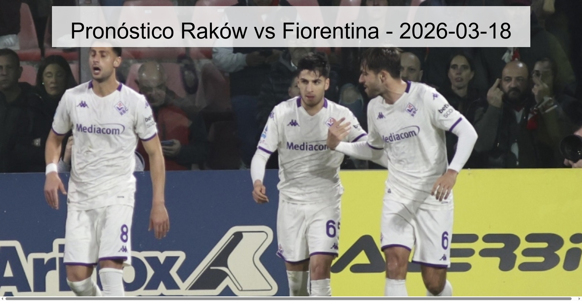 Pronóstico Raków vs Fiorentina - 2026-03-18