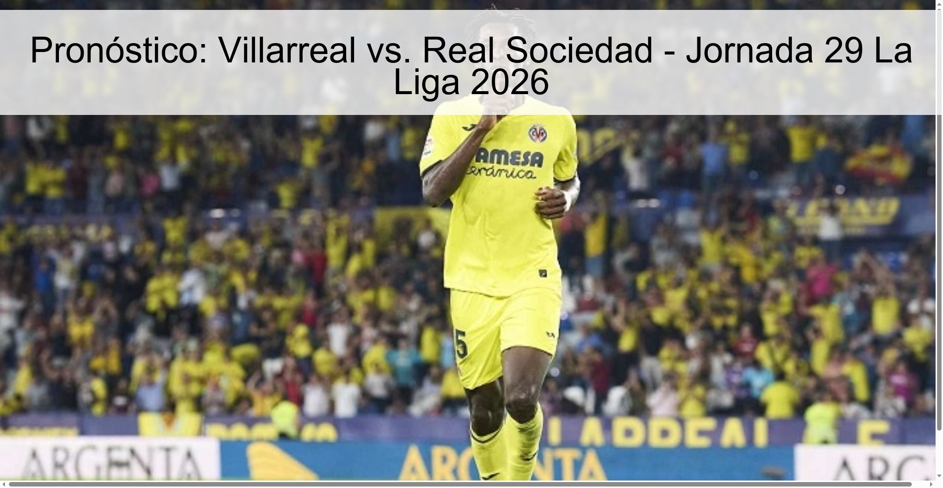 Prediction: Villarreal vs. Real Sociedad - Matchday 29 La Liga 2026 Prediction: Villarreal vs. Real Sociedad - Matchday 29 La Liga 2026