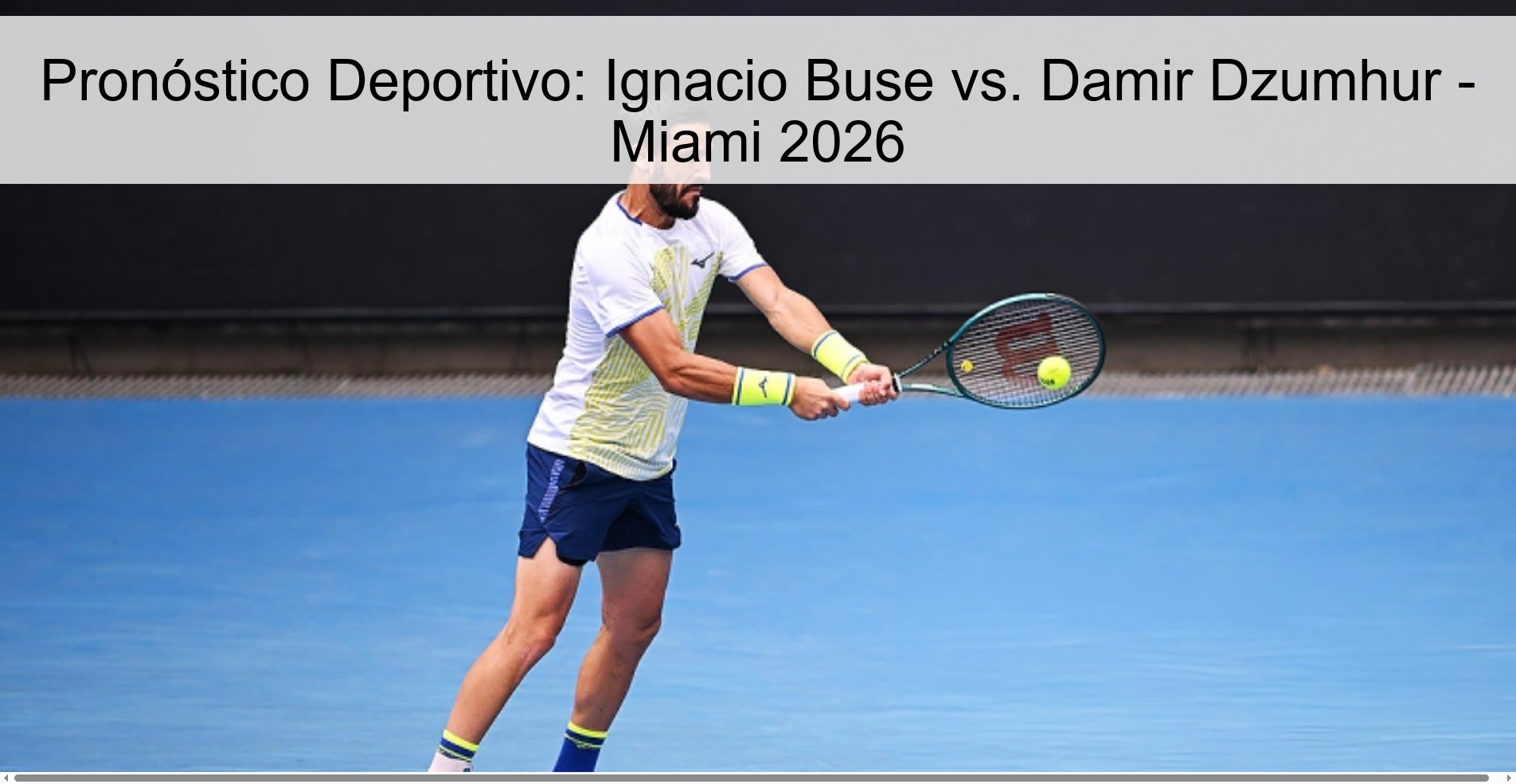 Pronóstico Deportivo: Ignacio Buse vs. Damir Dzumhur - Miami 2026 Pronóstico Deportivo: Ignacio Buse vs. Damir Dzumhur - Miami 2026