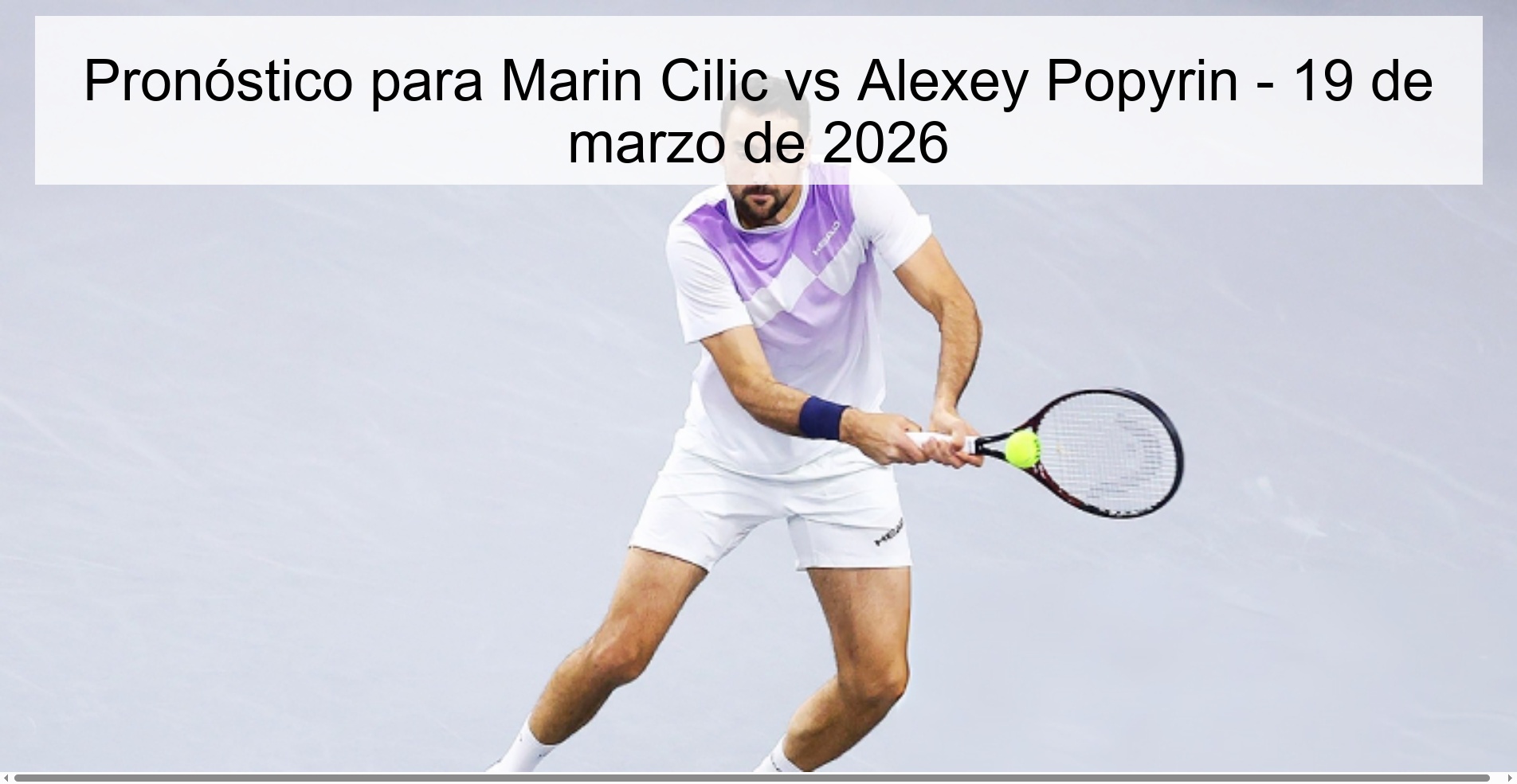 Marin Cilic vs Alexey Popyrin Prediction – March 19, 2026