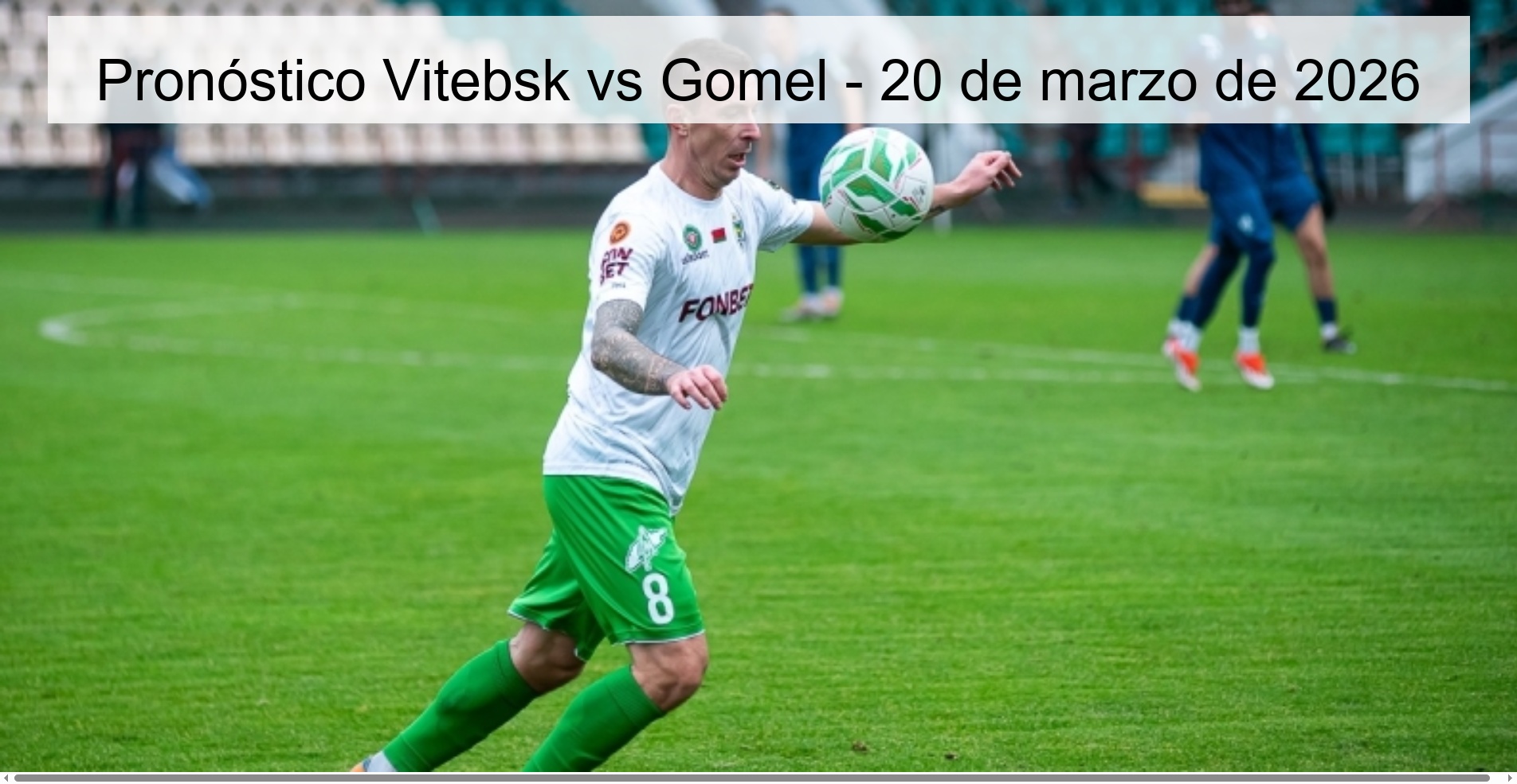Vitebsk vs Gomel Prediction – March 20, 2026