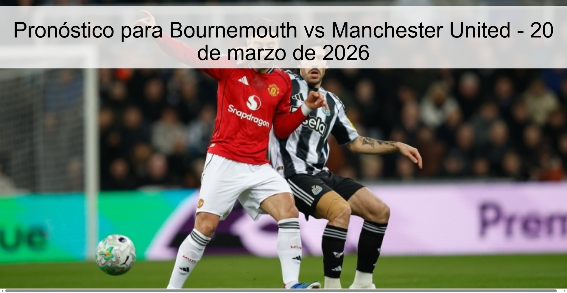 Pronóstico para Bournemouth vs Manchester United - 20 de marzo de 2026