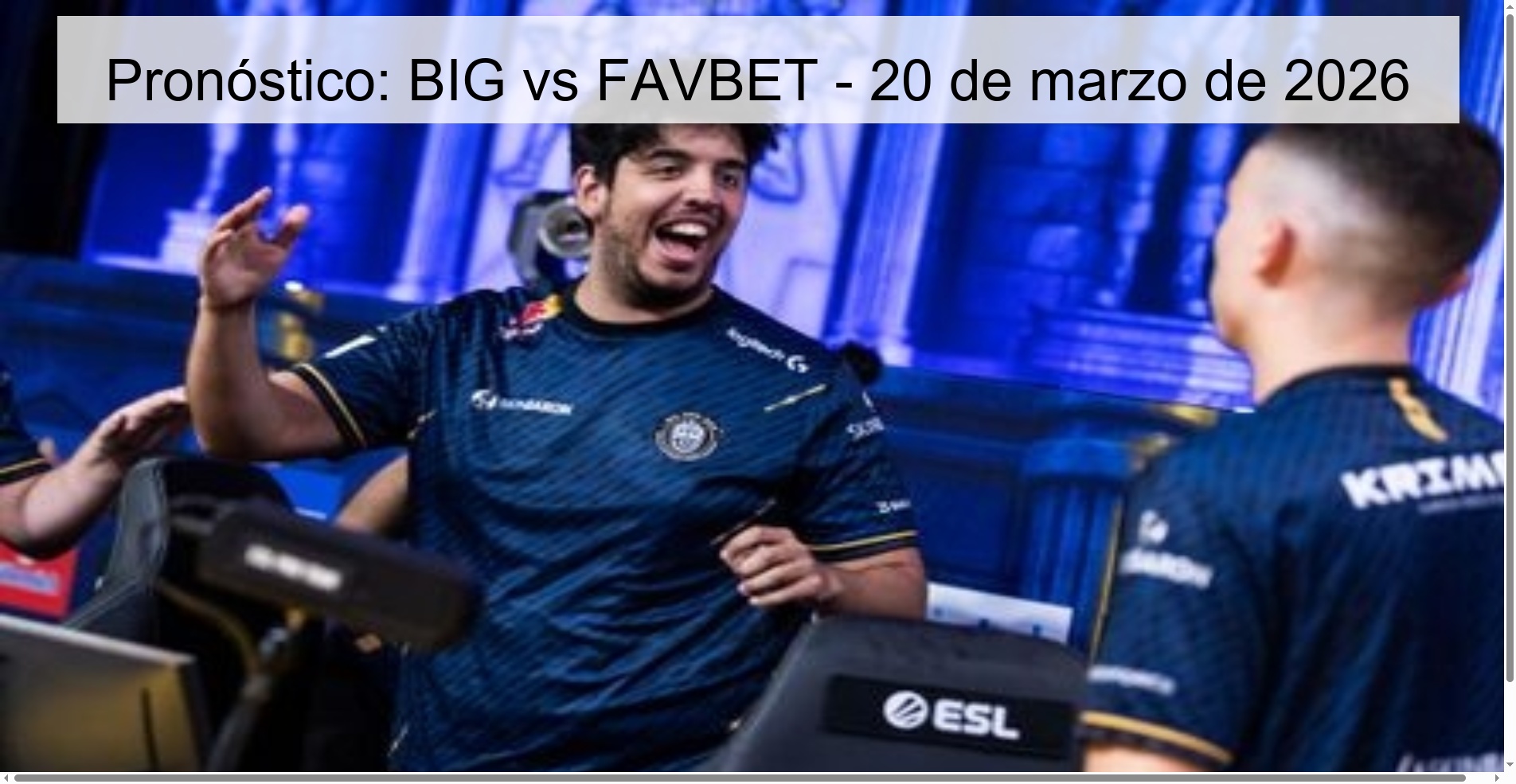 Prediction: BIG vs FAVBET – March 20, 2026