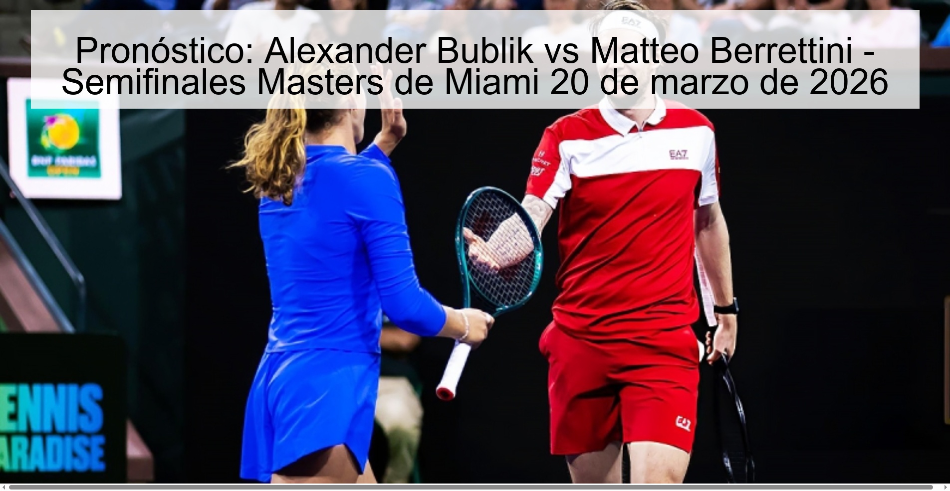 Prediction: Alexander Bublik vs Matteo Berrettini - Miami Masters Semifinals March 20, 2026