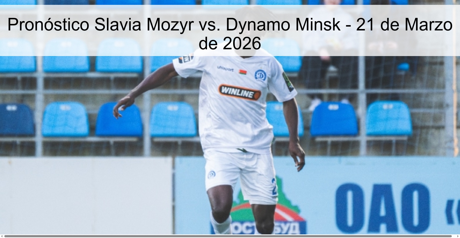 Pronóstico Slavia Mozyr vs. Dynamo Minsk - 21 de Marzo de 2026 Pronóstico Slavia Mozyr vs. Dynamo Minsk - 21 de Marzo de 2026
