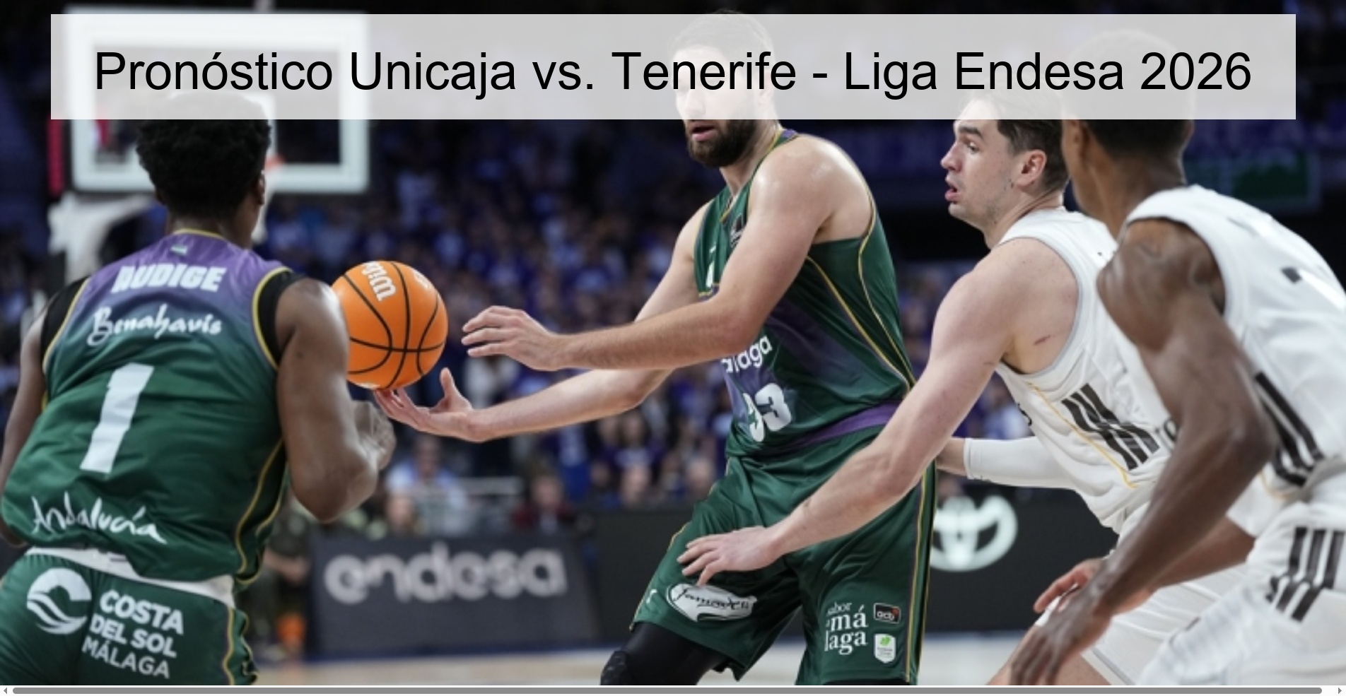 Pronóstico Unicaja vs. Tenerife - Liga Endesa 2026