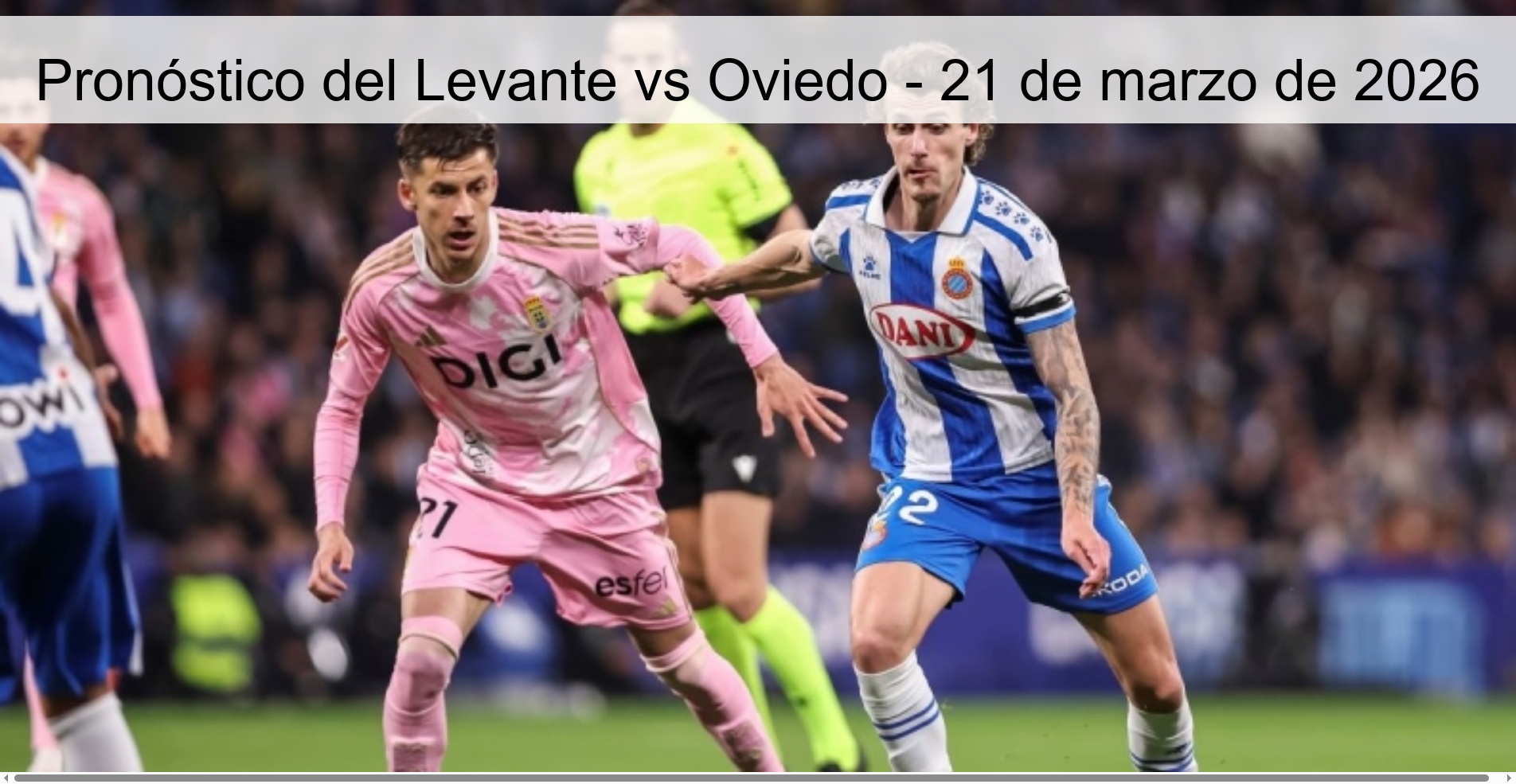 Levante vs Oviedo Prediction - March 21, 2026